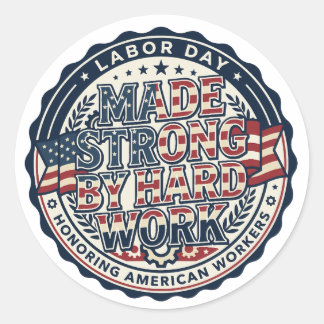 Gesterkt Door Hard Werk Dag van de Arbeid Ronde Sticker
