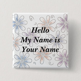 gestileerde bloemen Hallo mijn naam is Jouw naam Vierkante Button 5,1 Cm