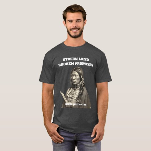 Gestolen land gebroken beloften Native American T-shirt (Voorkant volledig)