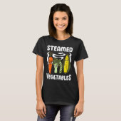 Gestoomde Groenten Grappig Pun Gift voor veganiste T-shirt (Voorkant volledig)