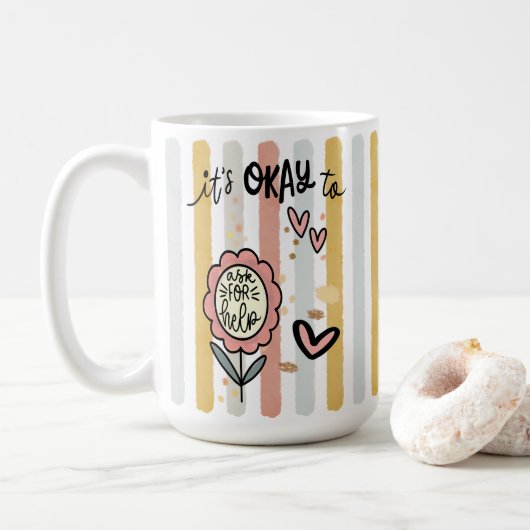 Gestreept Boho Bloemendesign Het Is Oké Om Om Hulp Koffiemok (Met donut)