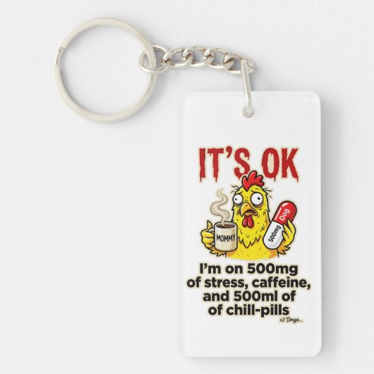 Gestresseerde Kip Coffeeliefhebber Funny Moeder Le Sleutelhanger (Voorkant)