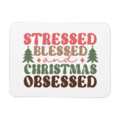 Gestresst, gezegend en geobsedeerd door Kerstmis Magneet (Horizontaal)
