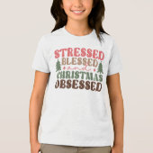 Gestresst, gezegend en geobsedeerd door Kerstmis Tri-Blend Shirt (Voorkant)