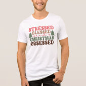 Gestresst, gezegend en geobsedeerd door Kerstmis Tri-Blend Shirt (Voorkant)