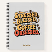 Gestresst, gezegend en koffie geobsedeerd Notitieb Notitieboek (Voorkant)
