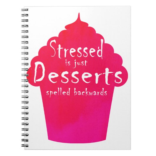 " gestresst is slechts desserts die achteruit zijn notitieboek (Voorkant)