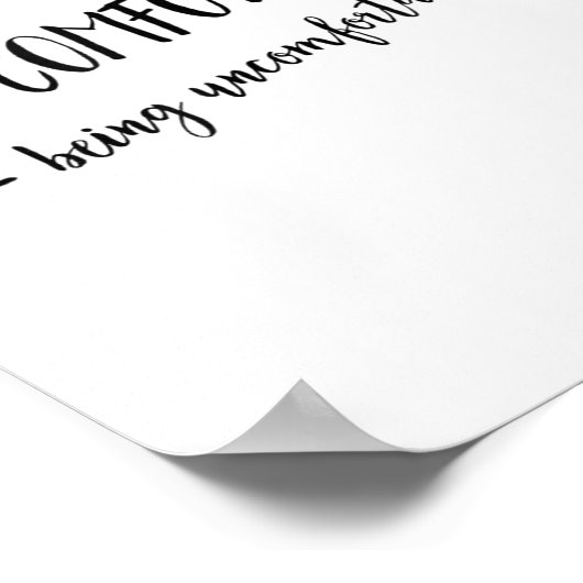 Get Comfortable Being Uncomfortable Insrational Mo Poster (Hoek)