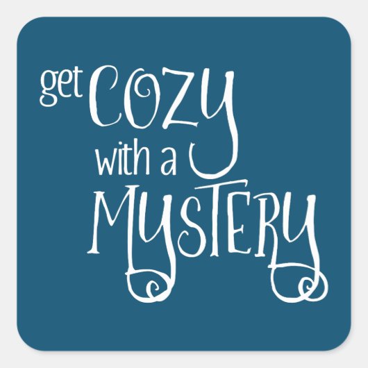 Get Cosy met een Mystery (wit) Vierkante Sticker (Voorkant)