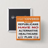 Get Covered Because. . . Vierkante Button 5,1 Cm (Voorkant /achterkant)