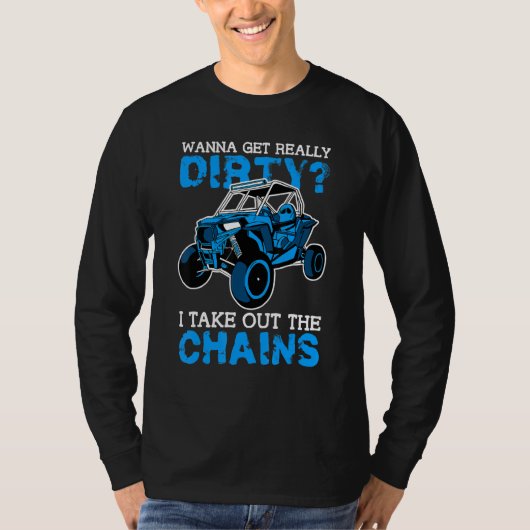 Get Dirty Get Chains Funny UTV SxS Side by Side SS T-shirt (Voorkant)