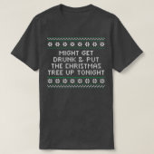 Get Drunk and Put the Christmas Tree Beer Lover Xm T-shirt (Design voorkant)