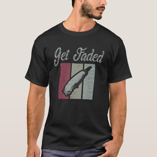 Get Faded Scissor Barbershop Cut Trim Beard T-shirt (Voorkant)
