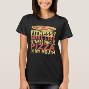 Get Fit and Have Fun met deze Hilarious Pizza Fit T-shirt