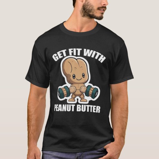 Get fit with peanut butter fitness workout t-shirt (Voorkant)