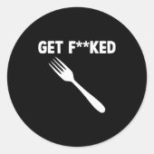 Get Forked Funny Pun Satire Parody Humor Offensive Ronde Sticker (Voorkant)