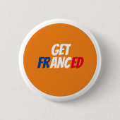 Get Franced Badge Ronde Button 5,7 Cm (Voorkant)