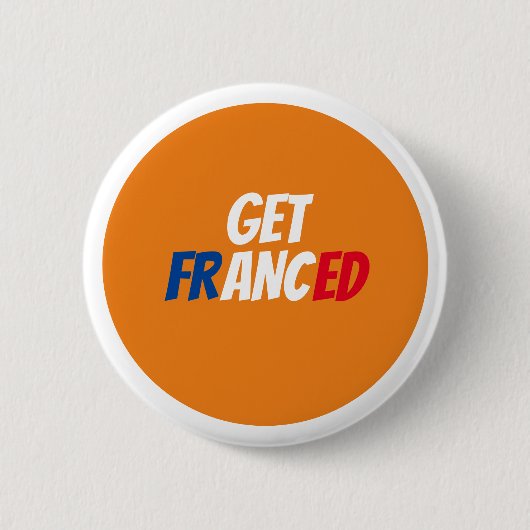 Get Franced Badge Ronde Button 5,7 Cm (Voorkant)