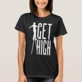 Get High Circus Peg Stilts Performer Stiltwalker T-shirt (Voorkant)
