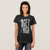 Get High Circus Peg Stilts Performer Stiltwalker T-shirt (Voorkant volledig)