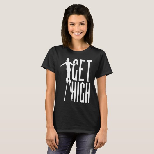 Get High Circus Peg Stilts Performer Stiltwalker T-shirt (Voorkant volledig)