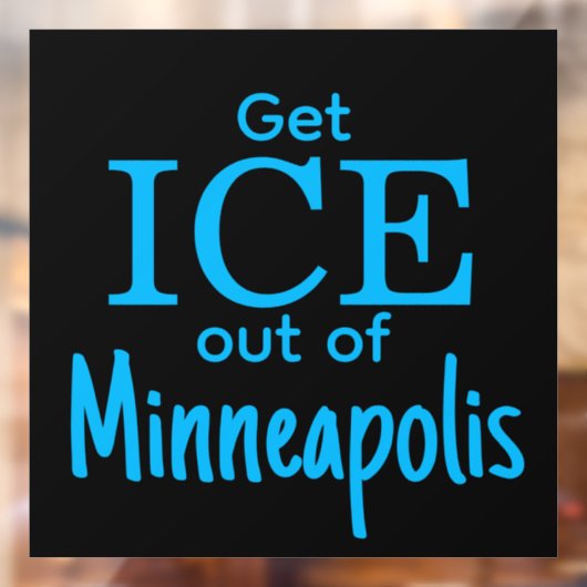 Get ICE out of [place] Raamsticker (Vel 2)