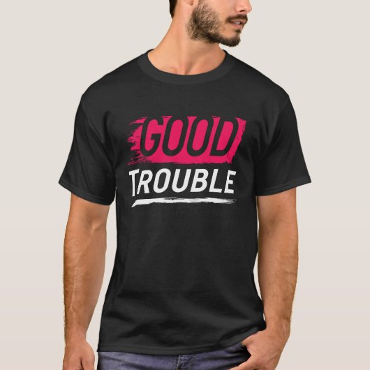 Get in Good Necessary Trouble Social Justice Equal T-shirt (Voorkant)