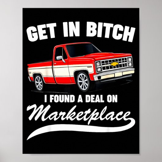 Get In I Found A On Marketplace Funny Men Women  Poster (Voorkant)