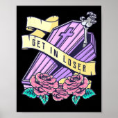 Get In Loser Coffin Pastel Goth Kawaii Halloween A Poster (Voorkant)