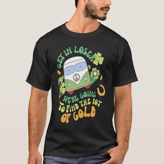 Get In Loser  Retro Groovy St Patrick's Day Women  T-shirt (Voorkant)