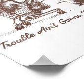 Get In Loser Trouble Aint Gonna Make Itself Funny  Poster (Hoek)