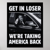 Get in Loser We nemen Amerika terug 2024 Electi Poster (Voorkant)
