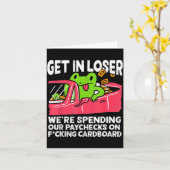 Get In Loser We’re Spending Paychecks On Funny Fro Kaart (Gele Bloem)