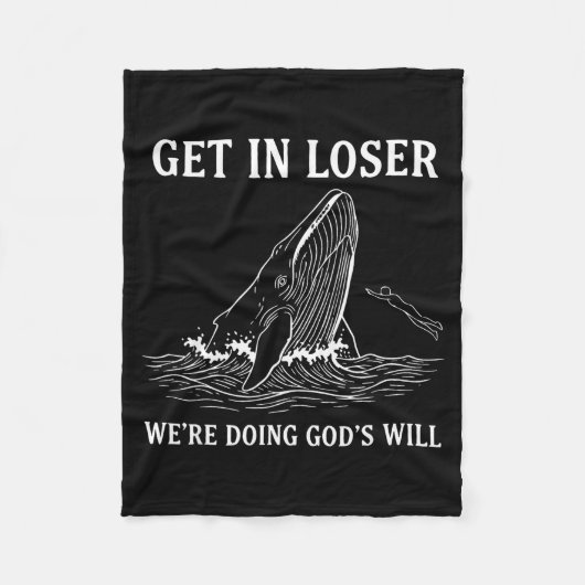 Get In Loser Were Doing Gods Will Funny Christian Fleece Deken (Voorkant)