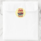 Get in Loser We're Getting Tacos - grap Ronde Sticker (Tas)