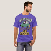 Get in loser were going bus camping funny t-shirt (Voorkant volledig)