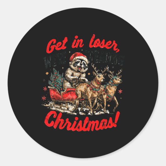 Get In Loser We're Stealing Christmas Funny Raccoo Ronde Sticker (Voorkant)