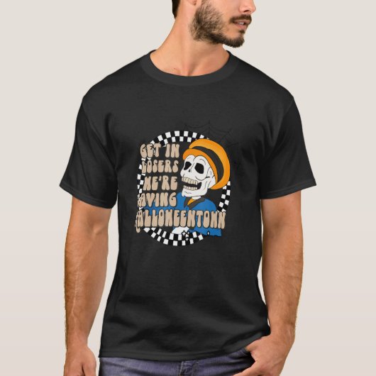 Get In Losers Skull Drive We're Saving Halloween S T-shirt (Voorkant)