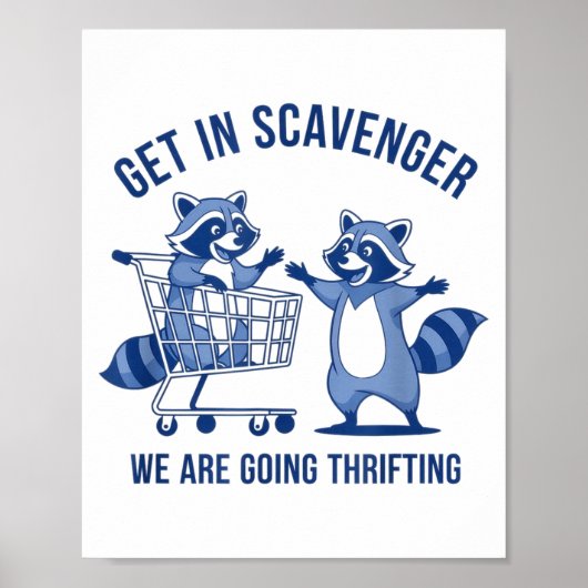 Get In Scavenger We're Going Thrifting Funny Racco Poster (Voorkant)