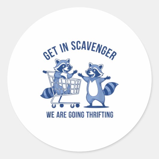 Get In Scavenger We're Going Thrifting Funny Racco Ronde Sticker (Voorkant)