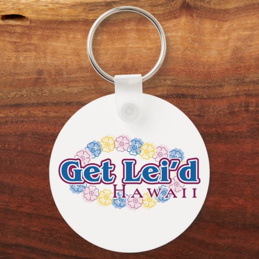 Get lei'd - Hawaii Sleutelhanger (Voorkant)