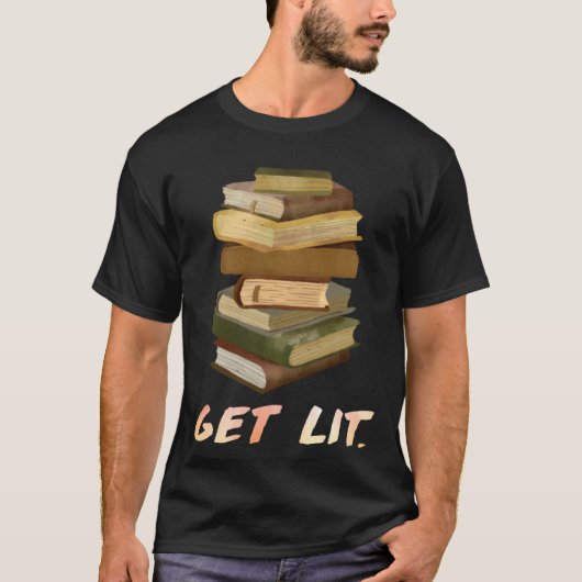Get Lit Book  Bookworm Reading fans Bookfriends  2 T-shirt (Voorkant)
