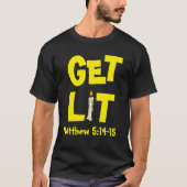 Get Lit T-shirt (Voorkant)