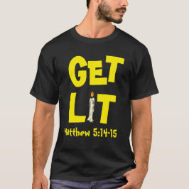 Get Lit T-shirt
