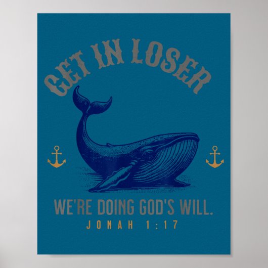 Get loser we're doing god's will christian bible h poster (Voorkant)