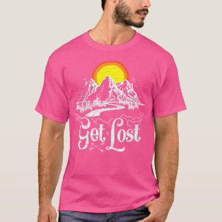 Get Lost Adventure Mountains Wandelen Camping Buit T-shirt