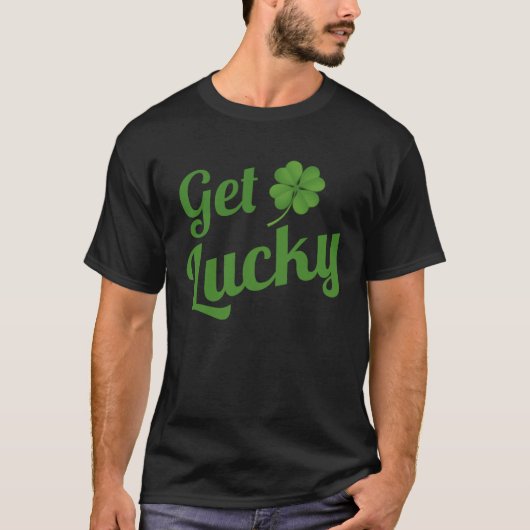 Get lucky t-shirt (Voorkant)