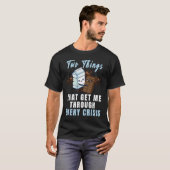 Get Me Through Every Crisis Chocolate Milk Graphi T-shirt (Voorkant volledig)