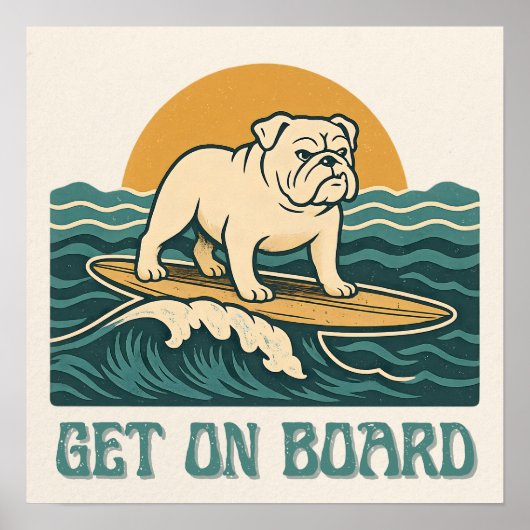 Get On Board Surfer Dog Retro Art -Bulldog Surfing Poster (Voorkant)