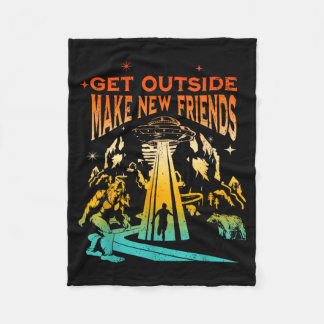 Get Outside Make New Friends Funny Apparel  Fleece Deken